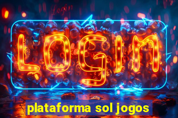 plataforma sol jogos